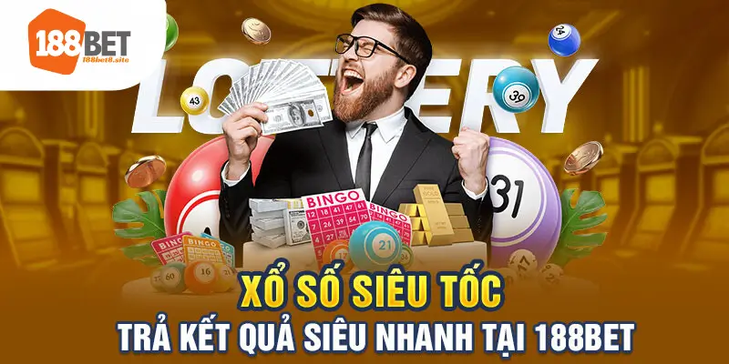 Trúng lớn khi tham gia xổ số 188bet cùng chúng tôi